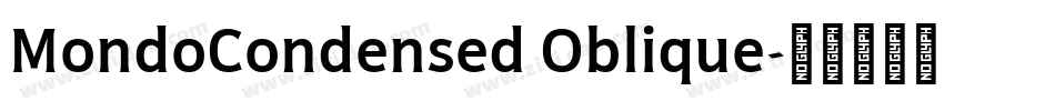 MondoCondensed Oblique字体转换